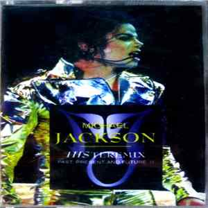 FLAC Michael Jackson - Histeremix Past, Present & Future II
