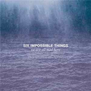 FLAC Six Impossible Things - We Are All Mad Here