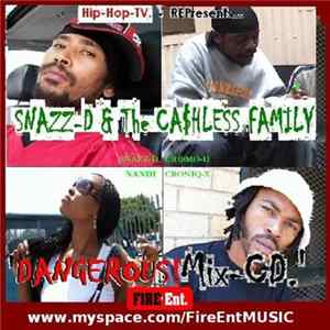 FLAC Snazz-D & The Ca$hless Family - Dangerous! Mix-CD