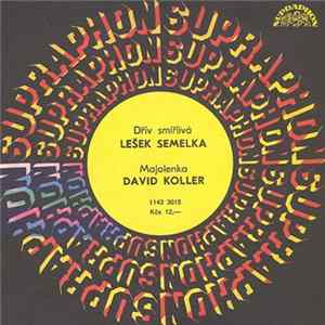 FLAC Lešek Semelka, David Koller - Dřív Smířlivá / Majolenka