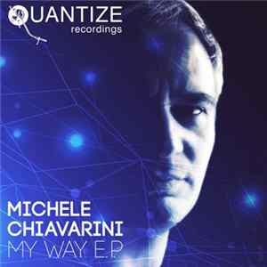FLAC Michele Chiavarini - My Way E.P.