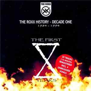 FLAC The Roxx - The Roxx History - Decade One 1984-1994