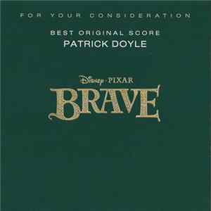 FLAC Patrick Doyle - Brave (For Your Consideration: Best Original Score)