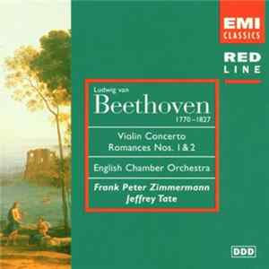 FLAC Ludwig Van Beethoven, Frank Peter Zimmermann, English Chamber Orchestra, Jeffrey Tate - Violin Concerto • Romances Nos. 1 & 2