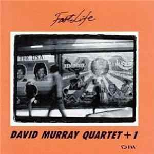 FLAC David Murray Quartet + 1 - Fast Life