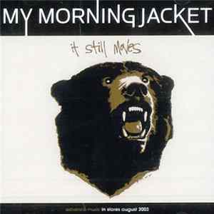 FLAC My Morning Jacket - It Still Moves