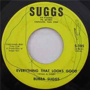 FLAC Bubba Suggs - Everything That Looks Good / You Don't Deserve