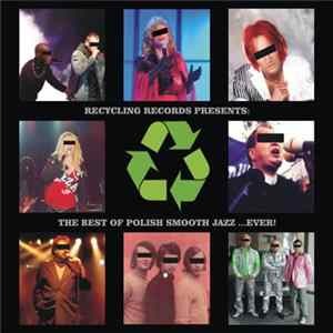FLAC Various - Recycling Records Presents: The Best Of Polish Smooth Jazz ...Ever!