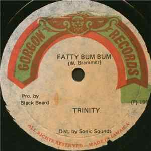 FLAC Trinity / David Issacs - Fatty Bum Bum / What You Gonna Do