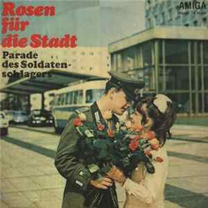 FLAC Various - Rosen Für Die Stadt - Parade Des Soldatenschlagers