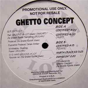 FLAC Ghetto Concept - Certified / Mista Crack Ed / Dungeon