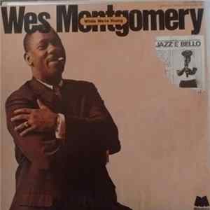 FLAC Wes Montgomery - While We're Young