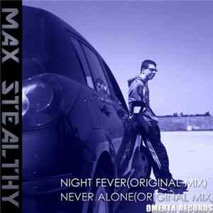 FLAC Max Stealthy - Night Fever / Never Alone