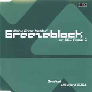 FLAC Mary Anne Hobbs, Orbital - Breezeblock 09 April 2001