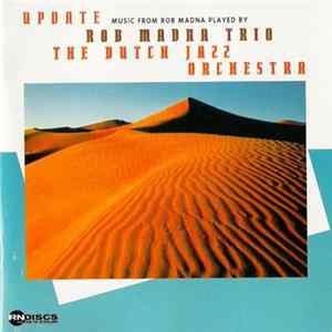 FLAC Rob Madna Trio, The Dutch Jazz Orchestra - Update (Music From Rob Madna)
