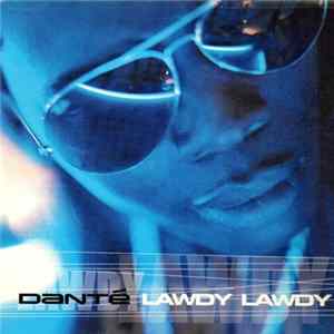 FLAC Dante - Lawdy, Lawdy