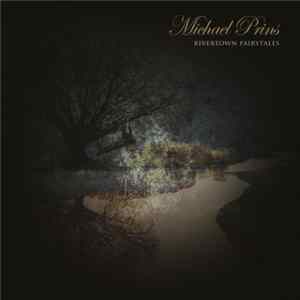 FLAC Michael Prins - Rivertown Fairytales