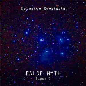 FLAC Delusion Syndicate - False Myth - Block 1