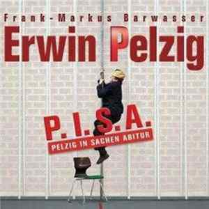 FLAC Frank-Markus Barwasser - Erwin Pelzig: P.I.S.A - Pelzig In Sachen Abitur