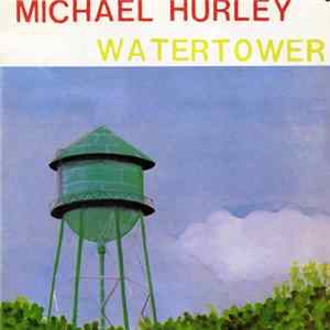 FLAC Michael Hurley - Watertower