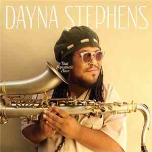 FLAC Dayna Stephens - That Nepenthetic Place