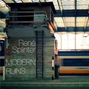 FLAC René Splinter - Modern Ruins