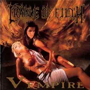 FLAC Cradle Of Filth - Vempire Of Dark Faerytales In Phallustein