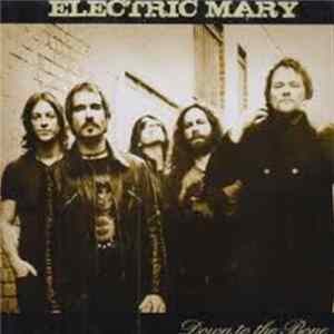 FLAC Electric Mary - Down To The Bone