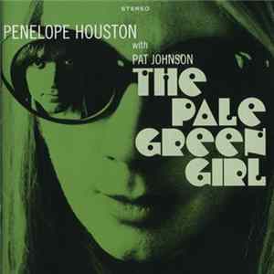 FLAC Penelope Houston with Pat Johnson - The Pale Green Girl