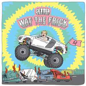 FLAC Getter - Wat The Frick EP