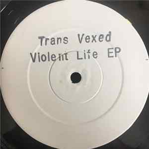 FLAC Trans Vexed - Violent Life EP