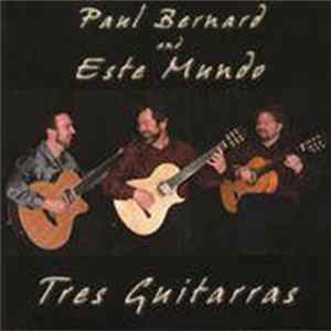 FLAC Paul Bernard And Este Mundo - Tres Guitarras