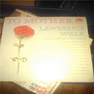FLAC Lawrence Welk And His String Ensemble - To Mother