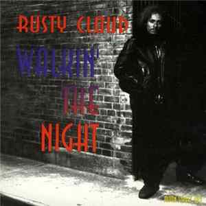 FLAC Rusty Cloud - Walkin' The Night