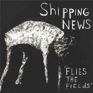 FLAC Shipping News - Flies The Fields
