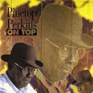 FLAC Pinetop Perkins - On Top