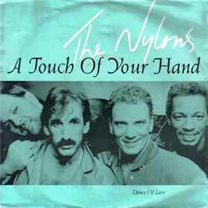 FLAC The Nylons - A Touch Of Your Hand / Dance Of Love