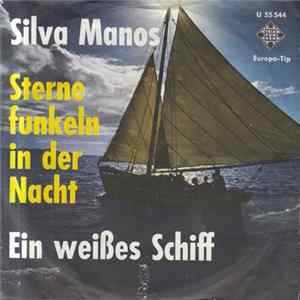 FLAC Silva Manos - Sterne Funkeln In Der Nacht / Ein weißes Schiff