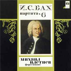 FLAC И. С. Бах - Михаил Плетнев - Партита № 6