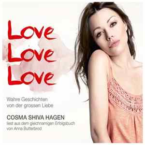 FLAC Cosma Shiva Hagen, Anna Butterbrod - Love Love Love (Wahre Geschichten Von Der Grossen Liebe)