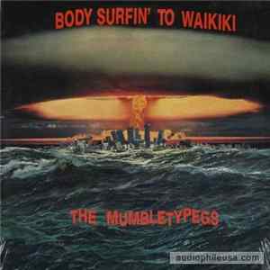 FLAC The Mumbletypegs - Body Surfin' To Waikiki