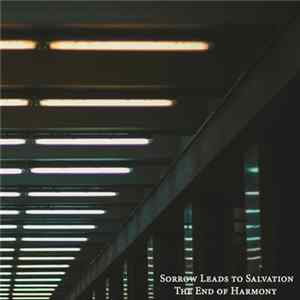FLAC Sorrow Leads To Salvation - The End Of Harmony