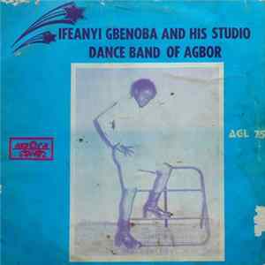 FLAC Ifeanyi Gbenoba And His Studio Dance Band Of Agbor - Ifeanyi Gbenoba And His Studio Dance Band Of Agbor