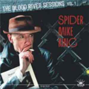 FLAC Spider Mike King - The Blood River Sessions Volume 1