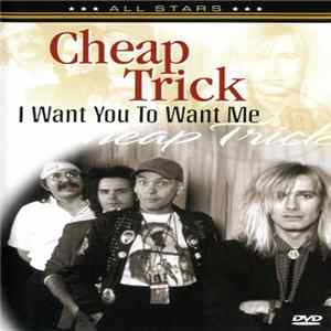 FLAC Cheap Trick - I Want You To Want Me - In Concert
