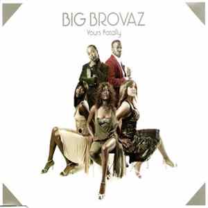 FLAC Big Brovaz - Yours Fatally