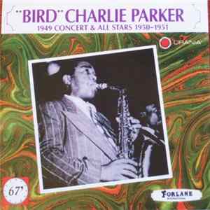 FLAC "Bird" Charlie Parker - 1949 Concert & All Stars 1950-1951