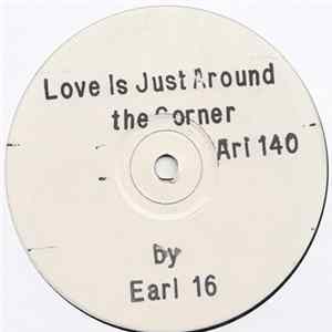 FLAC Earl 16 - Love Is Just Around The Corner