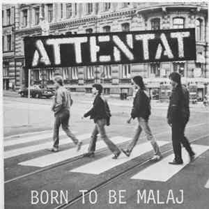 FLAC Attentat - Born To Be Malaj