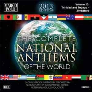 FLAC Slovak Radio Symphony Orchestra, Slovak State Philharmonic, Košice, Peter Breiner - The Complete National Anthems Of The World Volume 10: Trinidad And Tobago-Zimbabwe